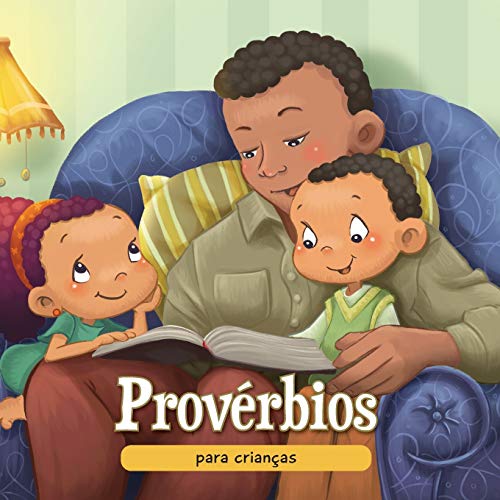 Provérbios para crianças: A sabedoria Bíblica para crianças (A Bíblia Para Crianças, Band 9)